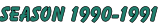 SEASON 1990-1991