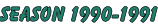 SEASON 1990-1991