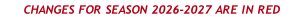 CHANGES FOR SEASON 2026-2027 ARE IN RED